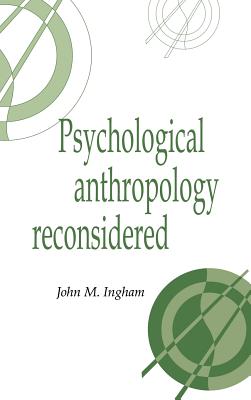 Psychological Anthropology Reconsidered