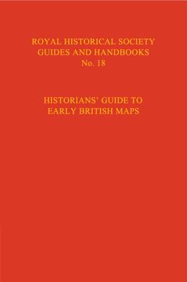 Historian's Guide to Early British Maps