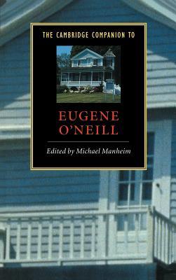 The Cambridge Companion to Eugene O'Neill