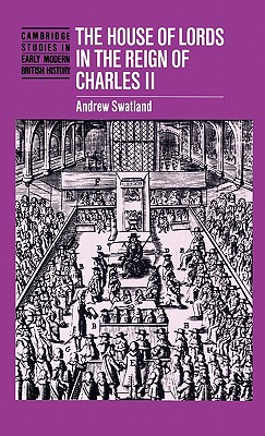 The House of Lords in the Reign of Charles II