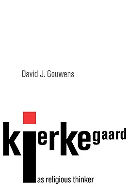 Kierkegaard as Religious Thinker