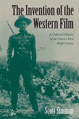 The Invention of the Western Film