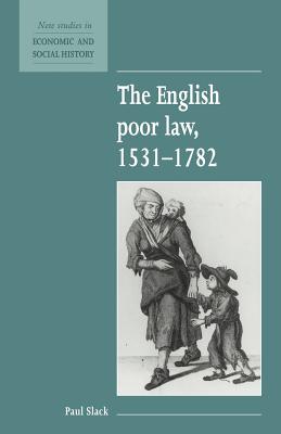 The English Poor Law, 1531-1782