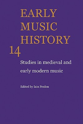 Early Music History: Volume 14