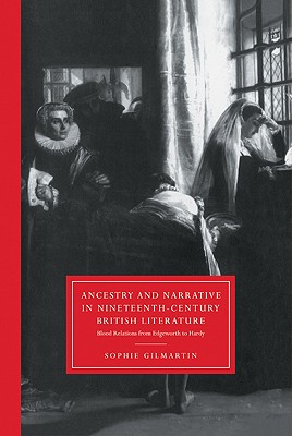 Ancestry and Narrative in Nineteenth-Century British Literature