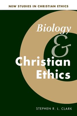 Biology and Christian Ethics