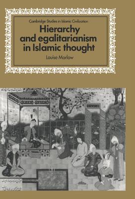 Hierarchy and Egalitarianism in Islamic Thought