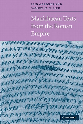 Manichaean Texts from the Roman Empire