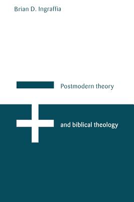 Postmodern Theory and Biblical Theology