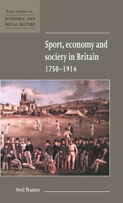 Sport, Economy and Society in Britain 1750-1914