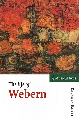 The Life of Webern