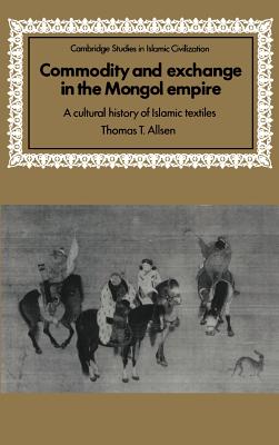 Commodity and Exchange in the Mongol Empire