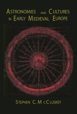 Astronomies and Cultures in Early Medieval Europe