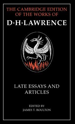 D. H. Lawrence: Late Essays and Articles