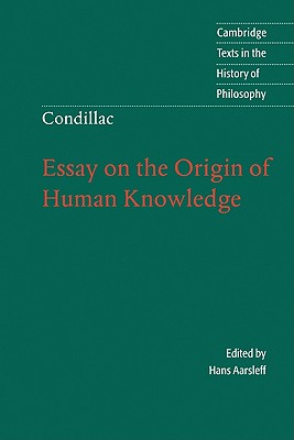 Condillac: Essay on the Origin of Human Knowledge