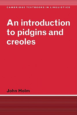 An Introduction to Pidgins and Creoles