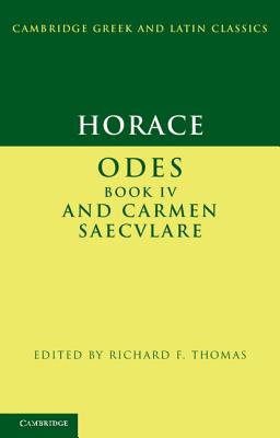 Horace: Odes IV and Carmen Saeculare