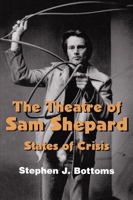 The Theatre of Sam Shepard