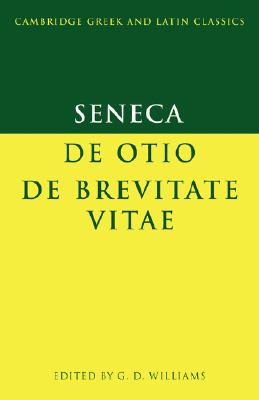 Seneca: De otio; De brevitate vitae