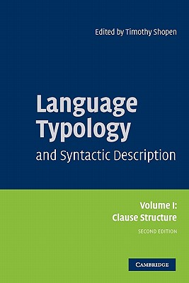 Language Typology and Syntactic Description: Volume 1, Clause Structure