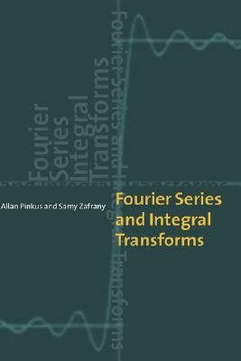 Fourier Series and Integral Transforms