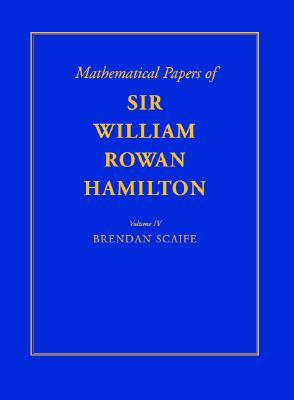 The Mathematical Papers of Sir William Rowan Hamilton: Volume 4, Geometry, Analysis, Astronomy, Probability and Finite Differences, Miscellaneous