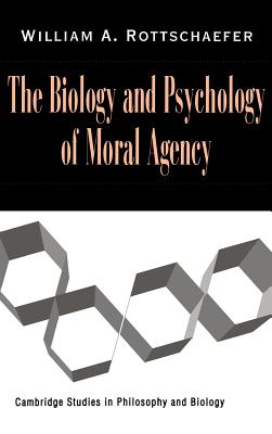 The Biology and Psychology of Moral Agency