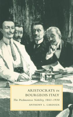 Aristocrats in Bourgeois Italy