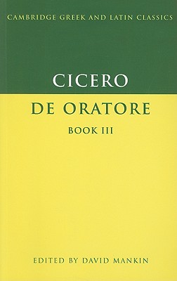 Cicero: De Oratore Book III