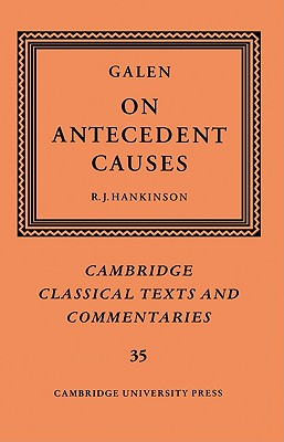 Galen: On Antecedent Causes