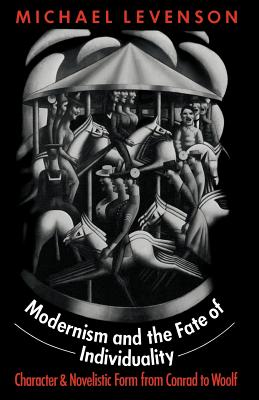Modernism and the Fate of Individuality