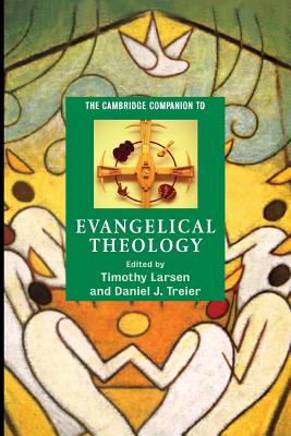 The Cambridge Companion to Evangelical Theology