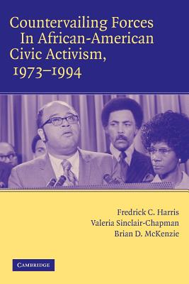 Countervailing Forces in African-American Civic Activism, 1973-1994