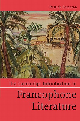 The Cambridge Introduction to Francophone Literature