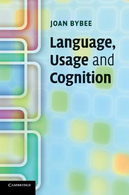 Language, Usage and Cognition