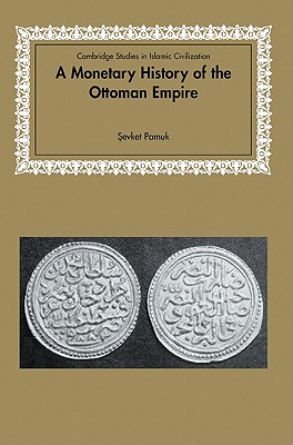 A Monetary History of the Ottoman Empire