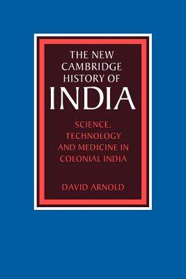 Science, Technology and Medicine in Colonial India