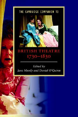 The Cambridge Companion to British Theatre, 1730-1830