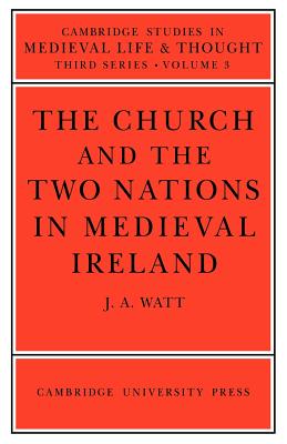 The Church and the Two Nations in Medieval Ireland