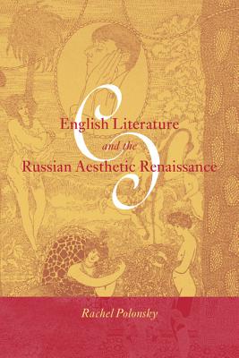 English Literature and the Russian Aesthetic Renaissance