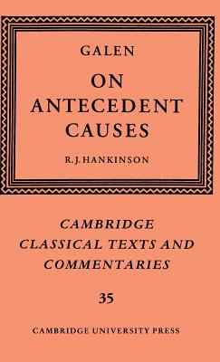 Galen: On Antecedent Causes