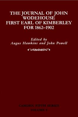 The Journal of John Wodehouse First Earl of Kimberley, 1862-1902