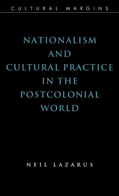 Nationalism and Cultural Practice in the Postcolonial World