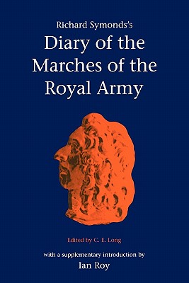 Richard Symonds's Diary of the Marches of the Royal Army