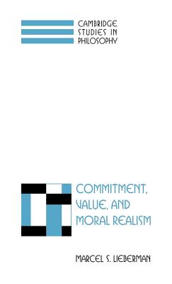 Commitment, Value, and Moral Realism