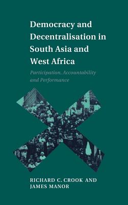 Democracy and Decentralisation in South Asia and West Africa