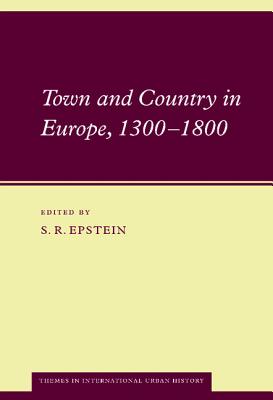 Town and Country in Europe, 1300-1800