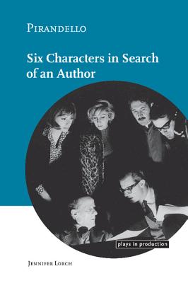 Pirandello:Six Characters in Search of an Author