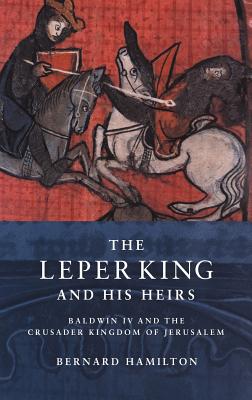 The Leper King and his Heirs