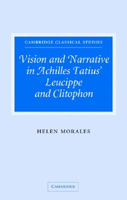 Vision and Narrative in Achilles Tatius' Leucippe and Clitophon